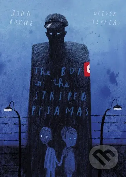 The Boy in the Striped Pyjamas - John Boyne, Oliver Jeffers - kniha z kategorie Beletrie pro děti