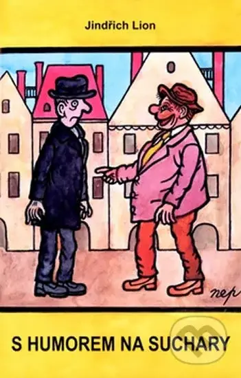 S humorem na suchary - Jindřich Lion, Jiří Winter Neprakta - kniha z kategorie Rozhovory