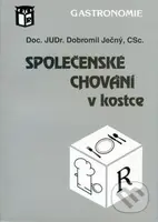 Společenské chování v kostce - Dobromil Ječný - kniha z kategorie Etiketa