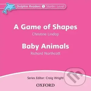 Dolphin Readers Starter: A Game of Shapes / Baby Animals Audio CD - audiokniha z kategorie 1. stupeň