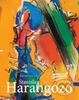 Stanislav Harangozó - Peter Mikloš - kniha z kategorie Malířství a sochařství