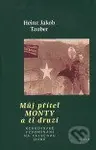 Můj přítel Monty a ti druzí - Heinz Jakob Tauber - kniha z kategorie 20. století