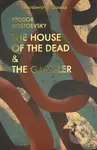 The House of the Dead & The Gambler - Fyodor Dostoevsky - kniha z kategorie Společenská beletrie