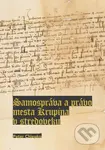 Samospráva a právo mesta: Krupina v stredoveku - Peter Chlepko