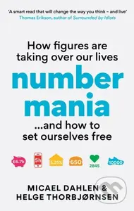 Numbermania (How Figures Are Taking Over Our Lives and How To Set Ourselves Free) - kniha z kategorie Humanitní a společenské vědy