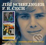 Jiří Schelinger, F. R. Čech: Báječní muži / Nemám hlas jako zvon