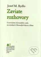 Zaviate rozhovory (S novinármi slovenského exilu na stránkach Slovenských hlasov z Ríma) - kniha z kategorie Historie