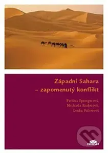 Západní Sahara (zapomenutý konflikt) - Michaela Kudynová, PolcerLenka ová, Pavlína Springerová - kniha z kategorie 20. století
