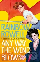Any Way the Wind Blows - Rainbow Rowell - kniha z kategorie Beletrie pro děti