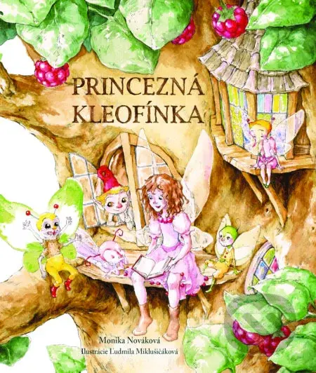 Princezná Kleofínka - Monika Nováková, Ľudmila Miklušičáková (ilustrátor) - kniha z kategorie Pohádky