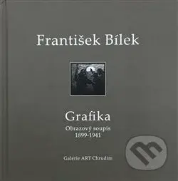 František Bílek - grafika (Obrazový soupis 1899 - 1941) - kniha z kategorie Grafika