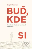 Buď, kde si (O múdrosti púštnych otcov a nástrahách dnešnej doby) - kniha z kategorie Křesťanství