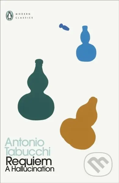 Requiem (A Hallucination) - Antonio Tabucchi - kniha z kategorie Společenská beletrie