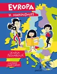 Evropa k nakousnutí (Nápaditý cestopis pro děti) - Lenka Pecharová