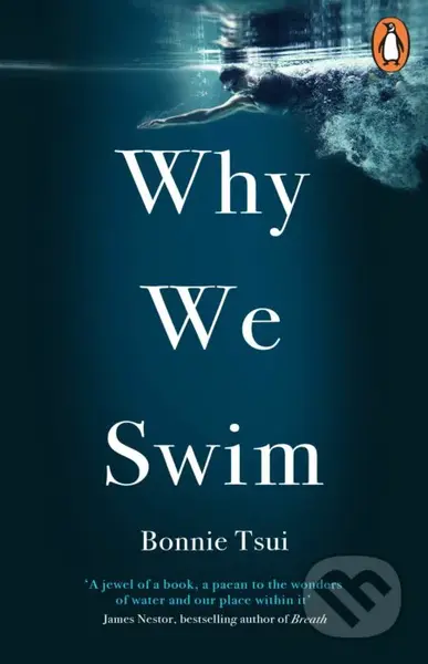 Why We Swim - Bonnie Tsui - kniha z kategorie Sport