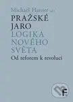 Pražské jaro. Logika nového světa (Od reforem k revoluci) - kniha z kategorie Sociologie
