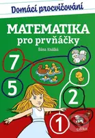 Domácí procvičování - matematika pro prvňáčky - Barbora Krátká - kniha z kategorie 1. stupeň