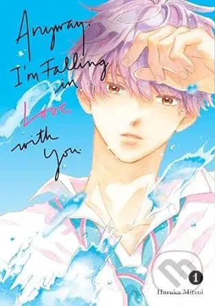 Anyway Im Falling In Love With You 1 - Haruka Mitsui - kniha z kategorie Komiksy
