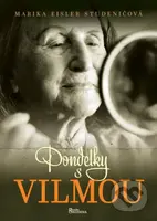 Pondelky s Vilmou - Marika Eisler Studeničová - kniha z kategorie Rozhovory