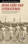 Rudá záře nad literaturou - Alessandro Catalano - kniha z kategorie Studie
