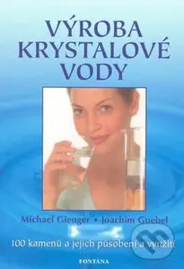 Výroba krystalové vody - Michael Gienger