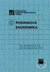 Podniková ekonomika - Věra Soukupová, Dana Strachotová - kniha z kategorie Vysoké školy