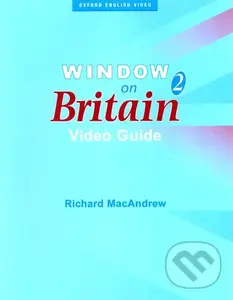 Window on Britain 2 - Video Guide - Richard MacAndrew