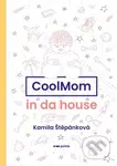 CoolMom in da house - Kamila Štěpánková - kniha z kategorie Beletrie