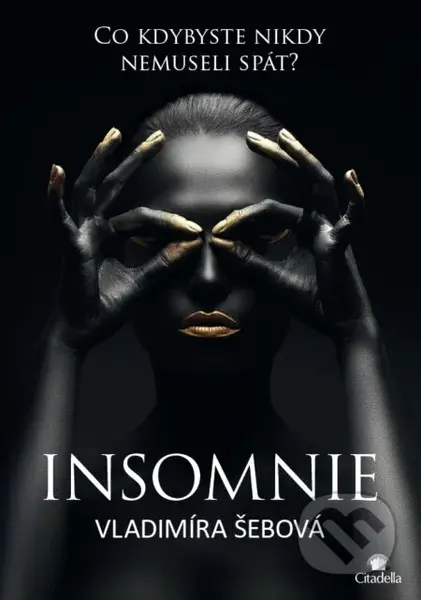 Insomnie (Co kdybyste nikdy nemuseli spát?) - Vladimíra Šebová - kniha z kategorie Beletrie pro děti