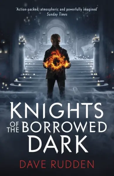 Knights of the Borrowed Dark (Knights of the Borrowed Dark Book 1) - Dave Rudden