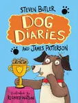 Dog Diaries - James Patterson, Steven Butler
