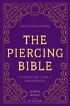The Piercing Bible, Revised and Expanded - Elayne Angel, Jef Saunders