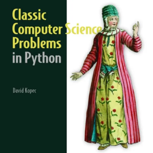 Classic Computer Science Problems in Python - David Kopec