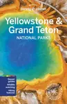 Lonely Planet Yellowstone & Grand Teton National Parks - Regis St Louis, Lonely Planet