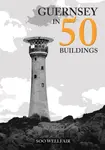 Guernsey in 50 Buildings - Soo Wellfair