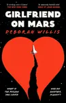 Girlfriend on Mars - Deborah Willis