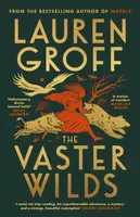 The Vaster Wilds - Lauren Groff