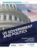 Pearson Edexcel A Level US Government and Politics - David Tuck, Anthony J Bennett, Simon Lemieux, Eric Magee