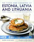 Food and Cooking of Estonia, Latvia and Lithuania - Silvena Johen