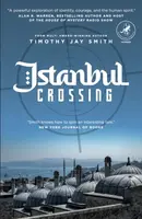 Istanbul Crossing - Timothy. Jay Smith
