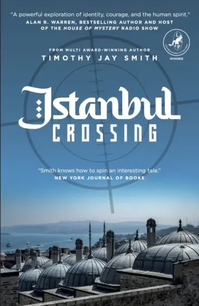 Istanbul Crossing - Timothy. Jay Smith