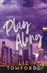 Play Along - Liz Tomforde - kniha z kategorie Romantická