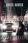 Night Traffic (Urban Tales) - Bruce Harris