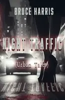Night Traffic (Urban Tales) - Bruce Harris