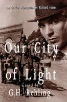 Our City of Light - G.H. Rehling