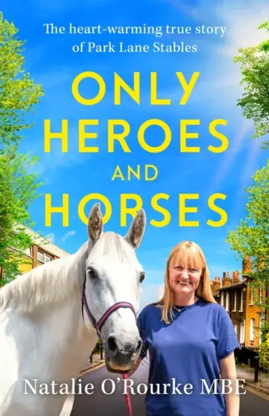 Only Heroes and Horses - Natalie O'Rourke