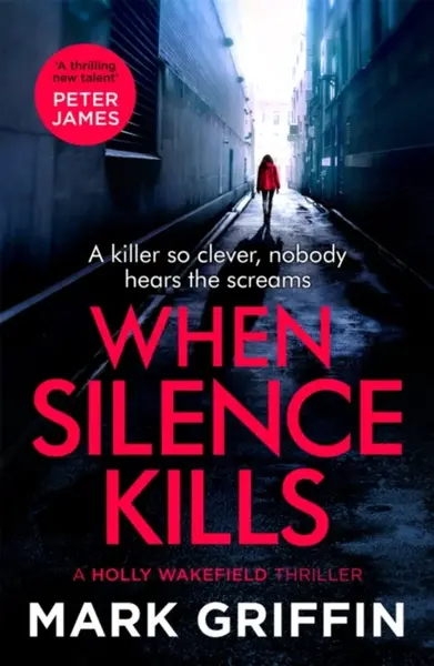 When Silence Kills - Mark Griffin