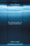 Non-Places - Marc Augé