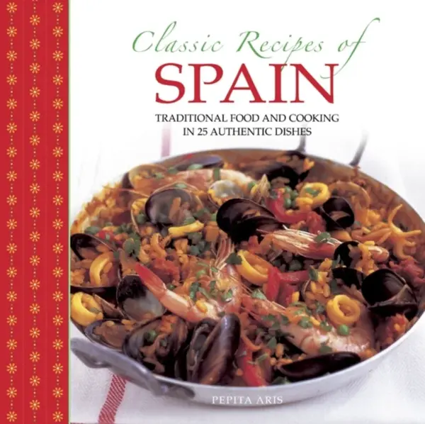 Classic Recipes of Spain - Pepita Aris