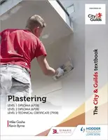 The City & Guilds Textbook: Plastering for Levels 1 and 2 - Kevin Byrne, Michael Gashe
